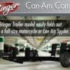 Stinger trailer for Can-Am motorcycles and Spyder, easily folds up for convenience.
